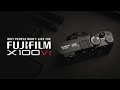 Why people won't like the Fujifilm X100VI