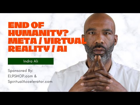 End of Humanity? / META / VR / AI / Transhumanism / Social Media (Spiritual & Occult Perspective)