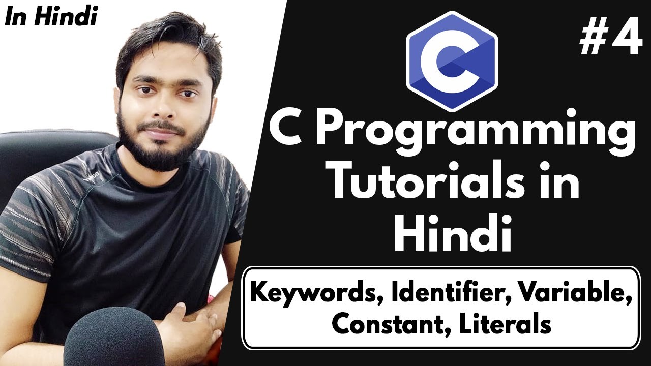 Keywords Identifiers Variables Constants in C | C Programming Tutorial in Hindi | #4