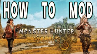 How to Mod Monster Hunter Wilds at Monster Hunter Wilds Nexus - Mods ...