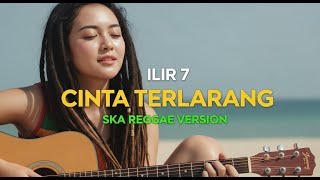 Download lagu ILIR 7 - CINTA TERLARANG | COVER SKA REGGAE BY JMT MUSIC mp3