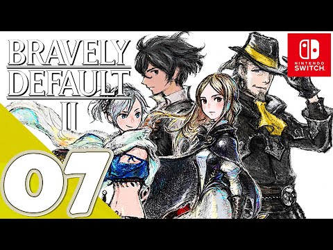 Bravely Default II [Switch] | Gameplay Walkthrough Part 7 [Chapter 3] (1/3) | No Commentary