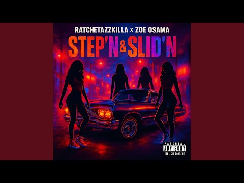 Step'n & Slid'n (feat. Zoe Osama)