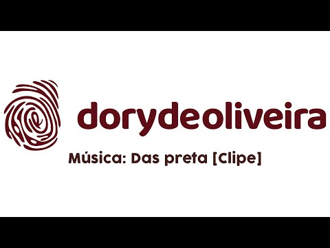 Dory de Oliveira | Das Preta [Clipe]