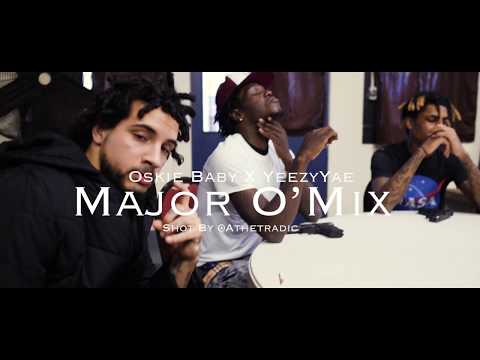 Oskie Baby X YeezyYae- Major O' Mix (Shot by @Athetradic )