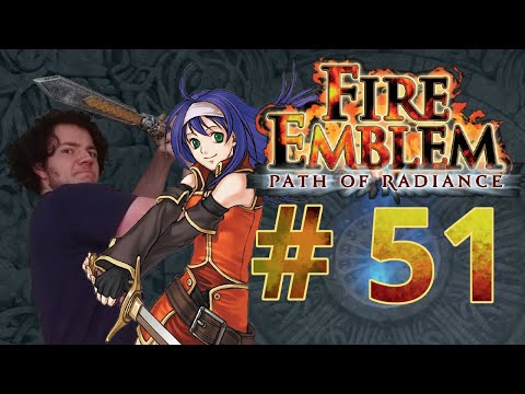 WHERE THE WICKED ARE SOWN -- Let's Play Fire Emblem Path of Radiance Pt.51