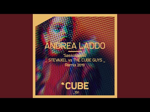 Sassobasso (StevAxel vs the Cube Guys Remix 2019)