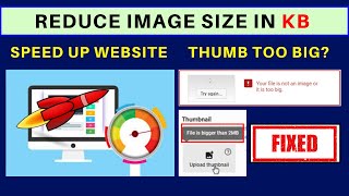 How to Compress Image Size in KB without Losing Quality - Fix Thumbnail Error File Too Big