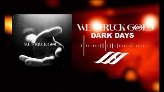 Dark Days Music Video