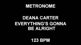 METRONOME 123 BPM Deana Carter EVERYTHING'S GONNA BE ALRIGHT