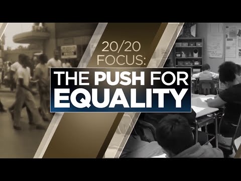 20/20 Focus: The Push for Equality
