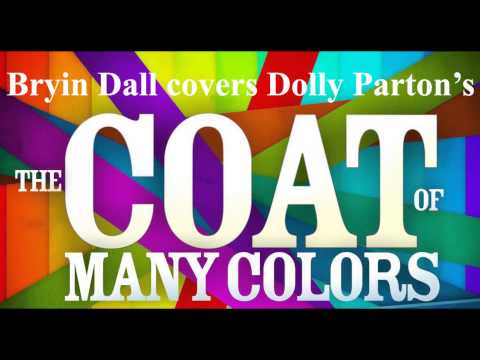 Bryin Dall - Coat of Many Colors - A Dolly Parton Cover