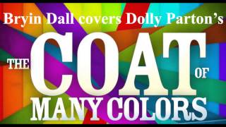 Bryin Dall - Coat of Many Colors - A Dolly Parton Cover