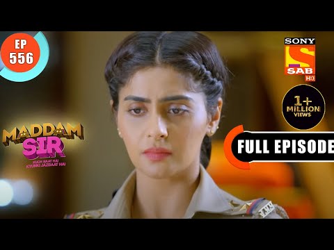 Does Karishma Singh Know About Maddam Sir? - Maddam Sir - Ep 556 - Full Episode - 18 July 2022