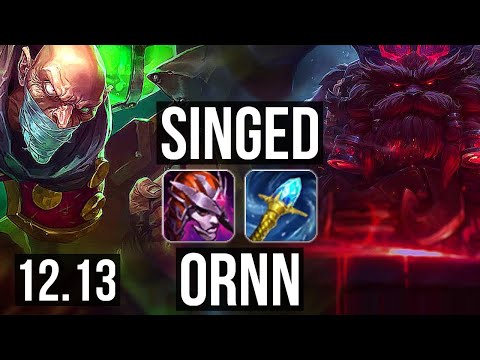 SINGED vs ORNN (TOP) | Rank 3 Singed, 2/0/5 | NA Challenger | 12.13