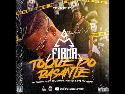 Toque do Rasante - Mc Paulinho DK ft. Mc Guizinho SP e Hugo Cnb (DJ Russo)