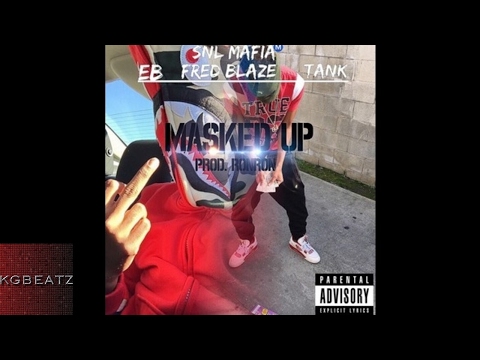 EB x Tank x Fred Blaze - Masked Up [Prod. By Ron-Ron] [New 2017]