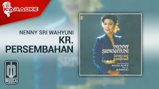 Download lagu Nenny Sri Wahyuni - Kr. Persembahan ( Karaoke Video) mp3