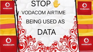 How To Stop Vodacom Airtime Being Used As Data