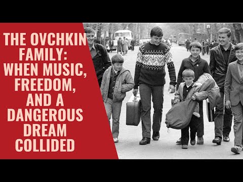 The Ovchkin Family: When Music, Freedom, and a Dangerous Dream Collided