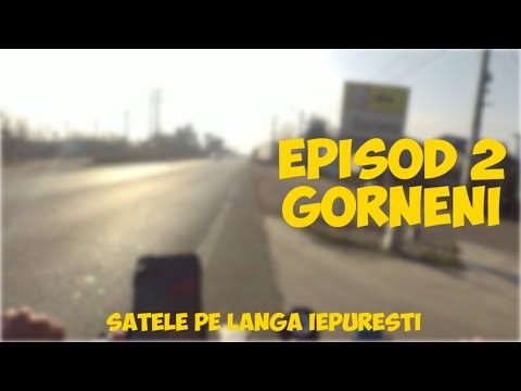Gorneni (Episod 2) / Satele pe langa Iepuresti