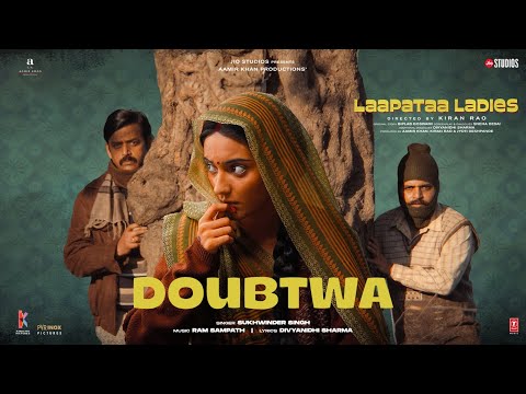 Doubtwa (Song) | Laapataa Ladies | Sukhwinder Singh | Ram Sampath | Aamir Khan Productions