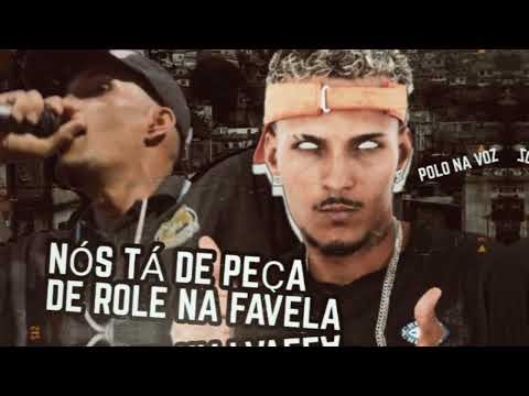 NÓS TÁ DE PEÇA DE ROLE NA FAVELA - POLO NA VOZ FEAT MC DEXX - (REMIX BREGA FUNK)