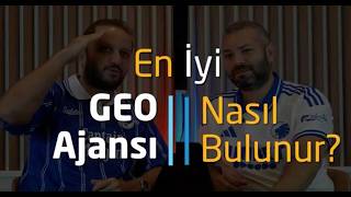 En İyi GEO Ajansı Nasıl Bulunur?