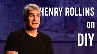 Henry Rollins on DIY