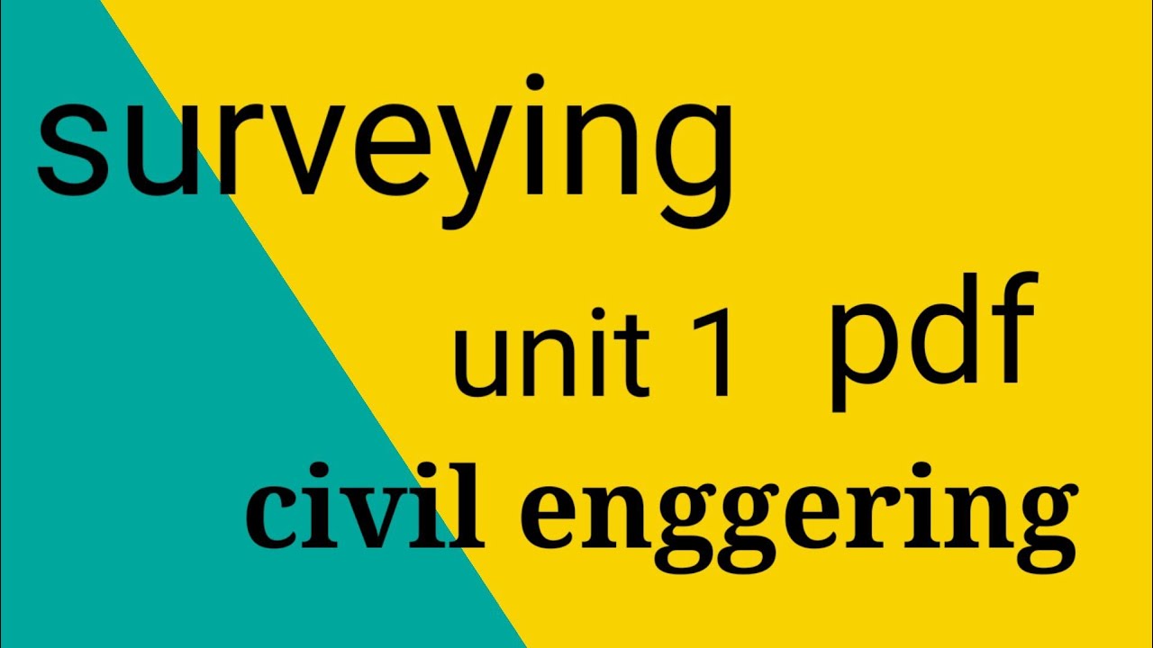surveying unit 1,civil enggering  // unit 1 pdf