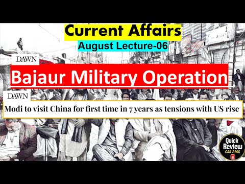 Bajaur Military Operation Current Affairs August Lecture-06 CSS | PMS | PCS