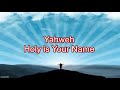 Exalted (Yahweh) by Chris Tomlin