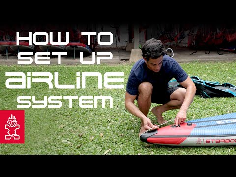 How To Set Up The Airline System — for Starboard Inflatable Race Boards