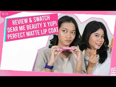 Review dan Swatch Dear Me Beauty x Yupi Perfect Matte Lip Coat di Kulit Sawo Matang