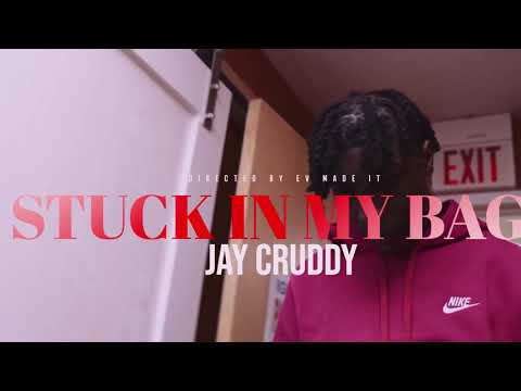 Jay Cruddy - “Stuck In My Bag “ (Official Music Video) Dir: @ev.made.it