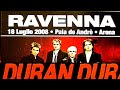 Duran Duran  Pala De André Ravenna Italy 18 Jul 2008 FULL LIVE CONCERT