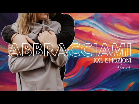 🤗 ABBRACCIAMI – Il Potere di un Abbraccio | XXL Emozioni 🎶❤️