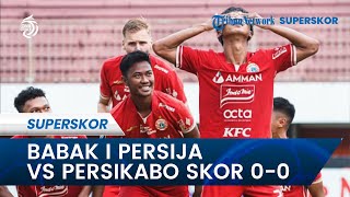 Babak Pertama Persija vs Persikabo Skor Kacamata 0-0, Macan Kemayoran Belum Mampu Buat Gol