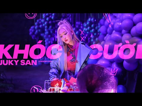 [KARAOKE] KHÓC CƯỜI - JUKY SAN