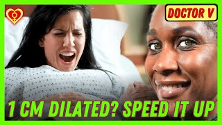 1 cm Dilated, How to Speed Up Labor, Naturally | Doctor V | S1-E2