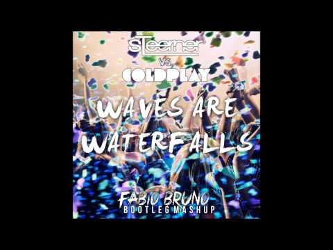 Steerner vs. Coldplay - Waves Are Waterfalls (Fabio Bruno Bootleg Mashup) [Radio Edit]