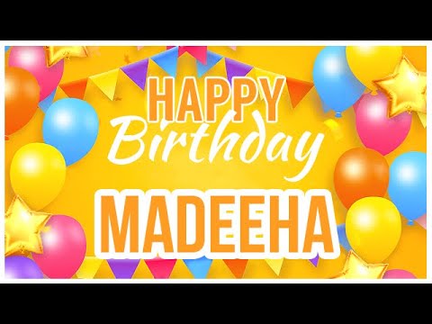 🎂 Happy Birthday Madeeha! 🎉 It's Your Special Day 🥳