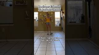 Beginner Friendly Tap Skate Choreo