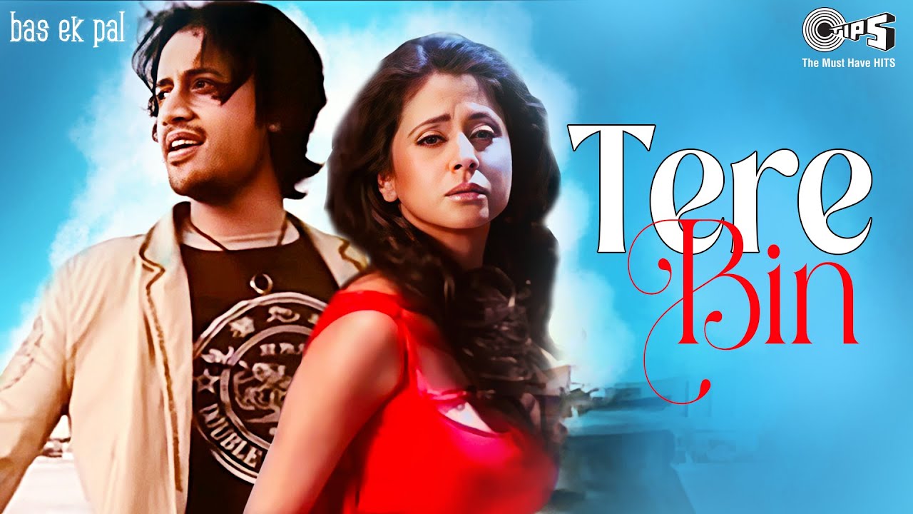 Tere Bin Main Yu Lyrics | Bas Ek Pal | Atif Aslam | Mithoon