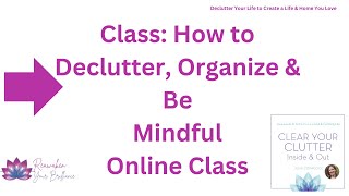 preview picture of video 'Online Class How to Organize for the Holidays & Stay Clutter Free'
