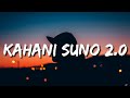 Kabi Sun Toh Zara Jo Main Keh Na Saka Meri Duniya Tum Hi HoTum Hi Aasara Lyrics Kahani Suno 2 0