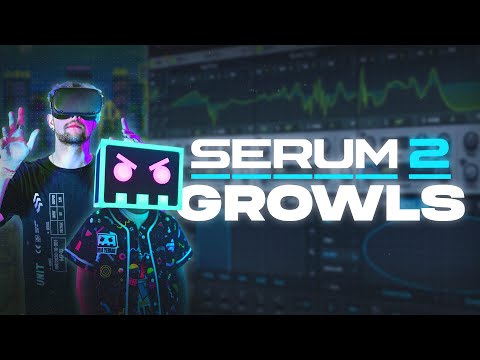 How to Make Dubstep GROWLS in SERUM 2 Tutorial