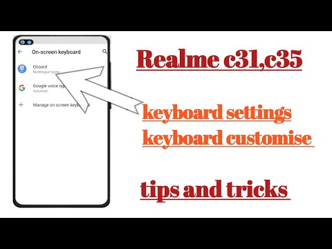 Realme c31, c35 keyboard settings keyboard customise Explain how to use