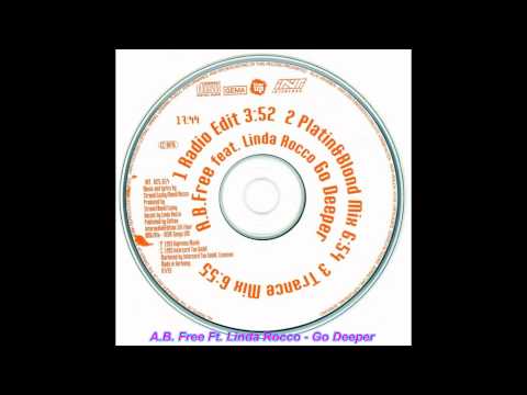 A.B. Free Feat. Linda Rocco - Go Deeper (Platin And Blond Mix)