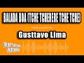 Gusttavo Lima - Balada Boa (Tche Tcherere Tche Tche) (Versión Karaoke)